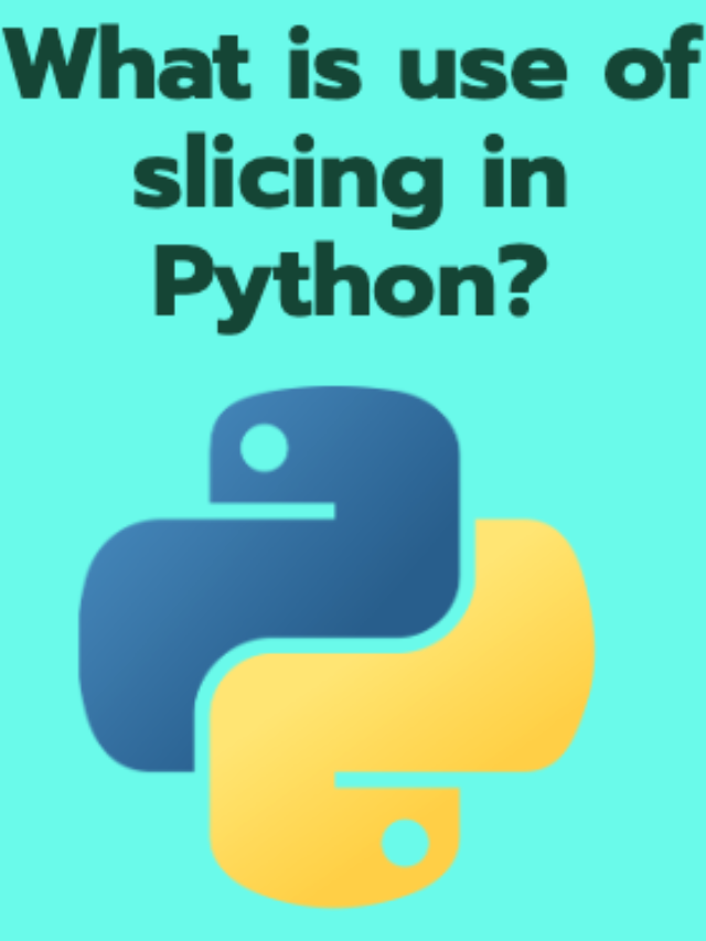 What is use of slicing in Python?